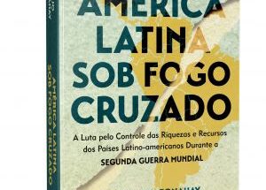 O papel crucial da América Latina na Segunda Guerra Mundial
